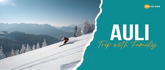 Auli Tour Package